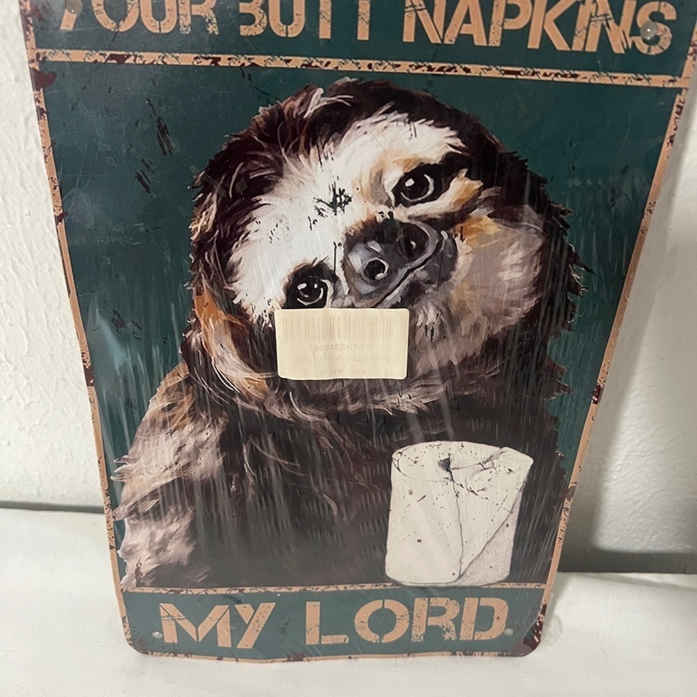 HUMOROUS METAL SLOTH 12x8 BATHROOM WALL SIGN “YOUR BUTT NAPKINS MY LORD”